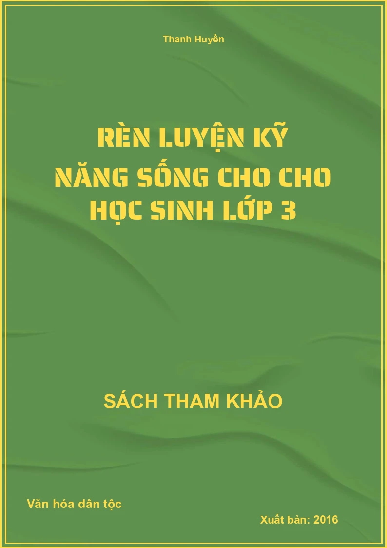 Rèn Luyện Kỹ Năng Sống Cho Cho Học Sinh Lớp 3