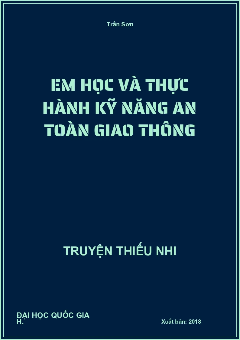 Em Học Và Thực Hành Kỹ Năng An Toàn Giao Thông