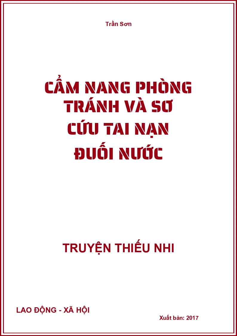 Cẩm Nang Phòng Tránh Và Sơ Cứu Tai Nạn Đuối Nước