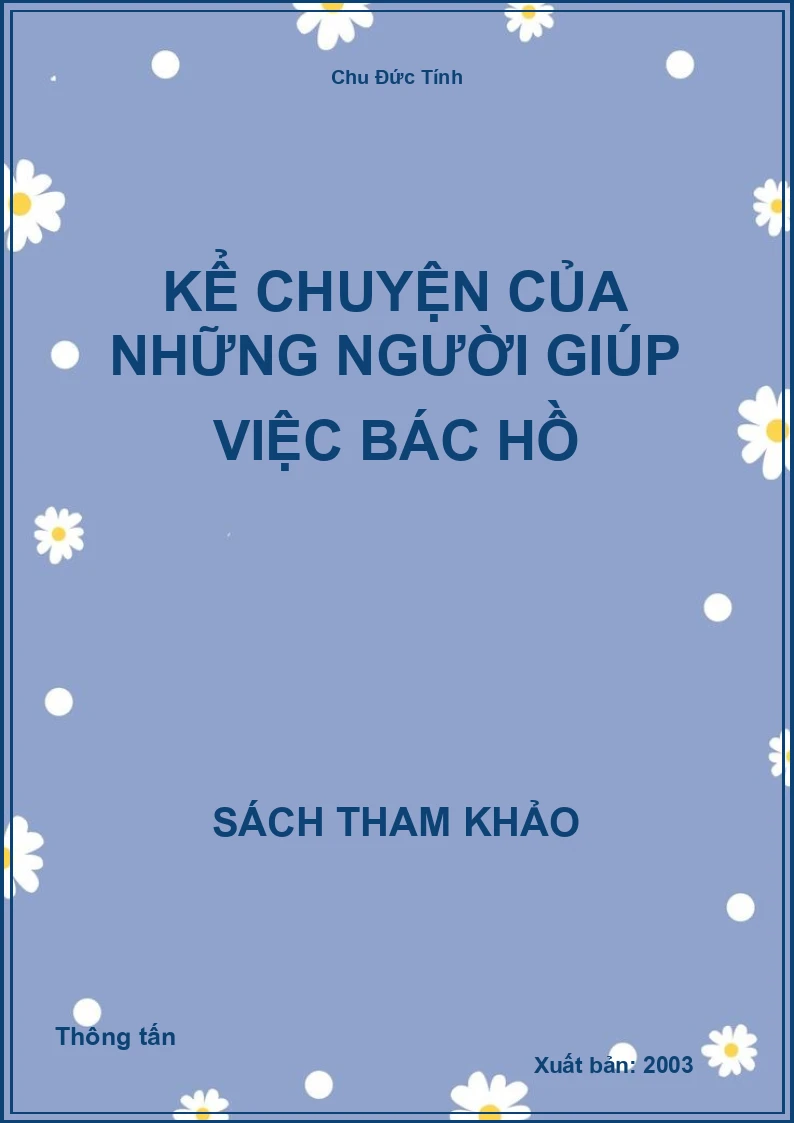 Kể Chuyện Của Những Người Giúp Việc Bác Hồ
