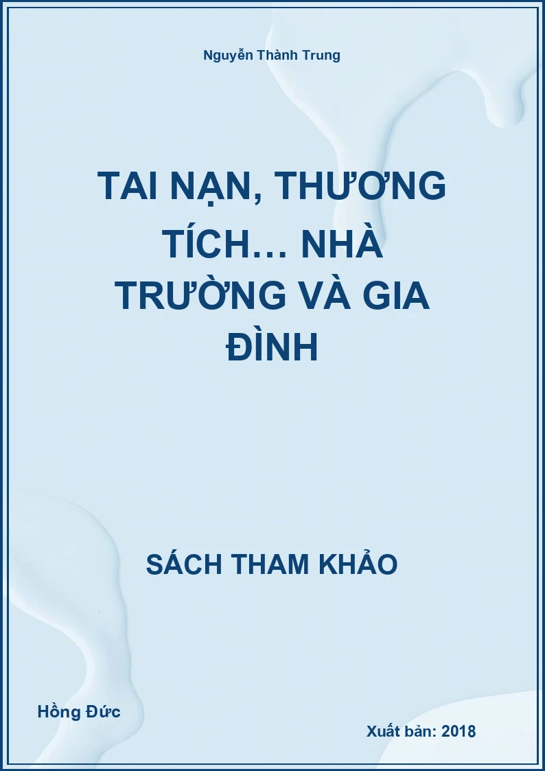 Tai Nạn, Thương Tích… Nhà Trường Và Gia Đình