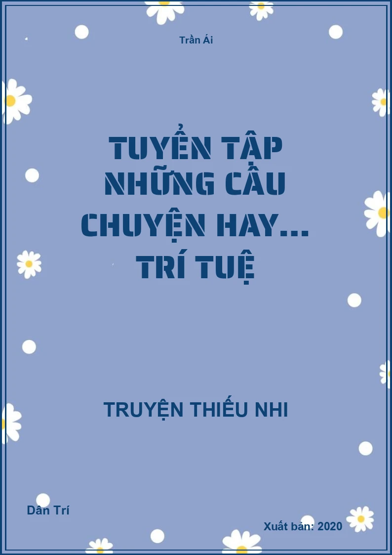 Tuyển Tập Những Câu Chuyện Hay… Trí Tuệ