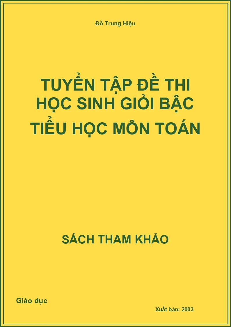 Tuyển Tập Đề Thi Học Sinh Giỏi Bậc Tiểu Học Môn Toán