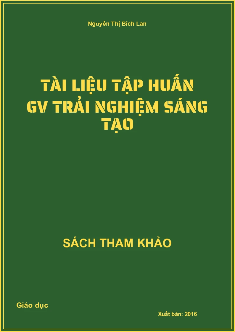 Tài Liệu Tập Huấn Gv Trải Nghiệm Sáng Tạo