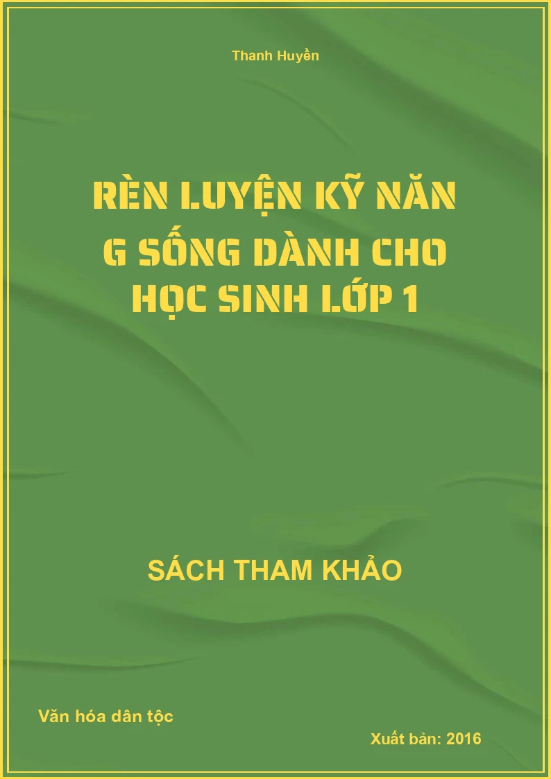 Rèn Luyện Kỹ Năn G Sống Dành Cho Học Sinh Lớp 1