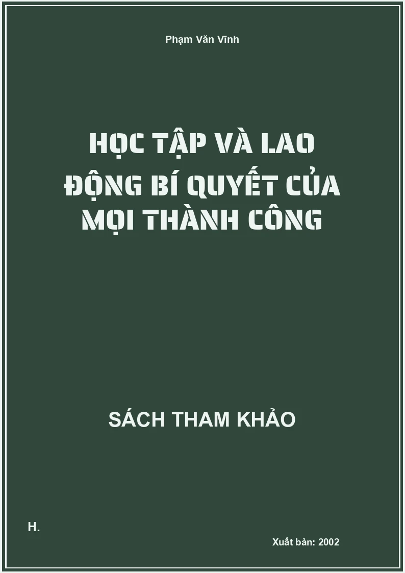 Học Tập Và Lao Động Bí Quyết Của Mọi Thành Công