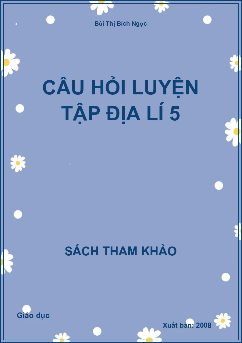Câu Hỏi Luyện Tập Địa Lí 5