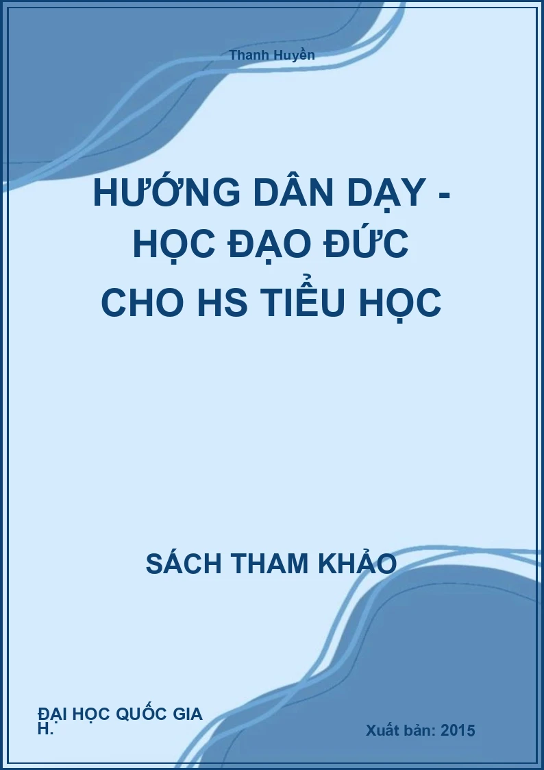 Hướng Dân Dạy - Học Đạo Đức Cho Hs Tiểu Học