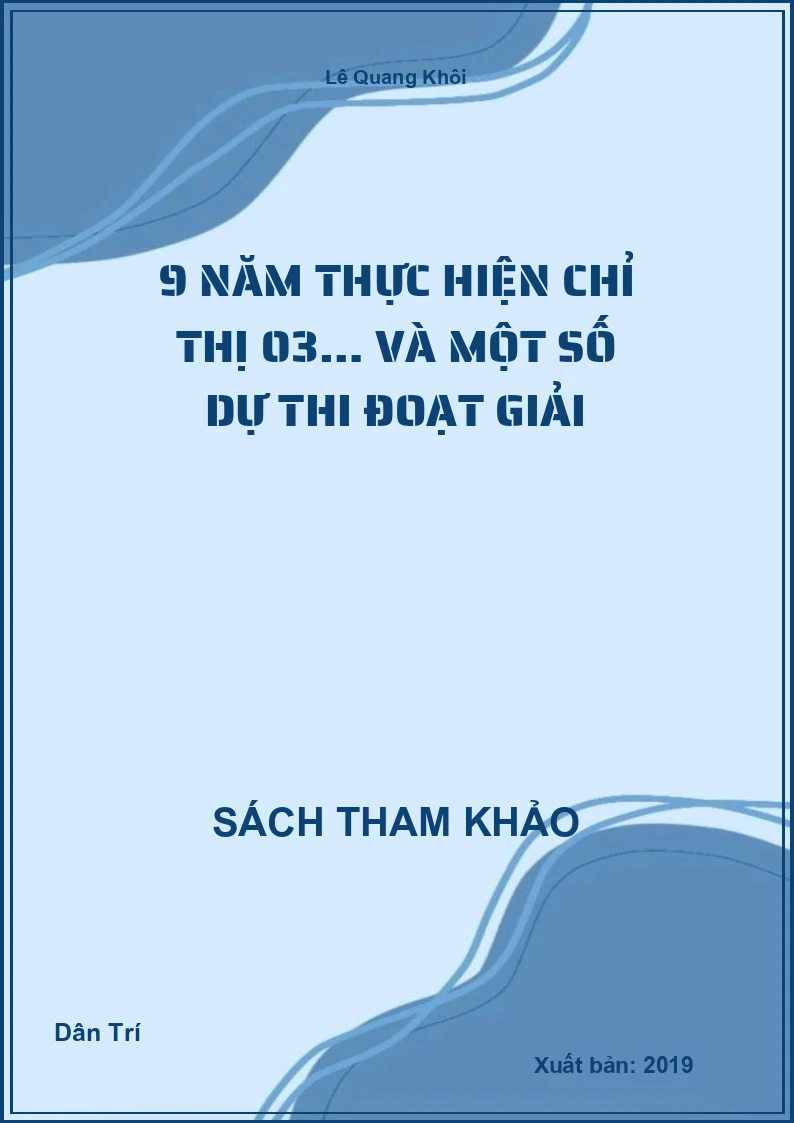 9 Năm Thực Hiện Chỉ Thị 03… Và Một Số Dự Thi Đoạt Giải