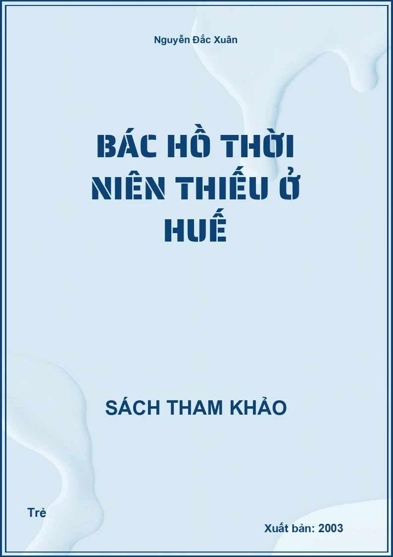 Bác Hồ Thời Niên Thiếu Ở Huế