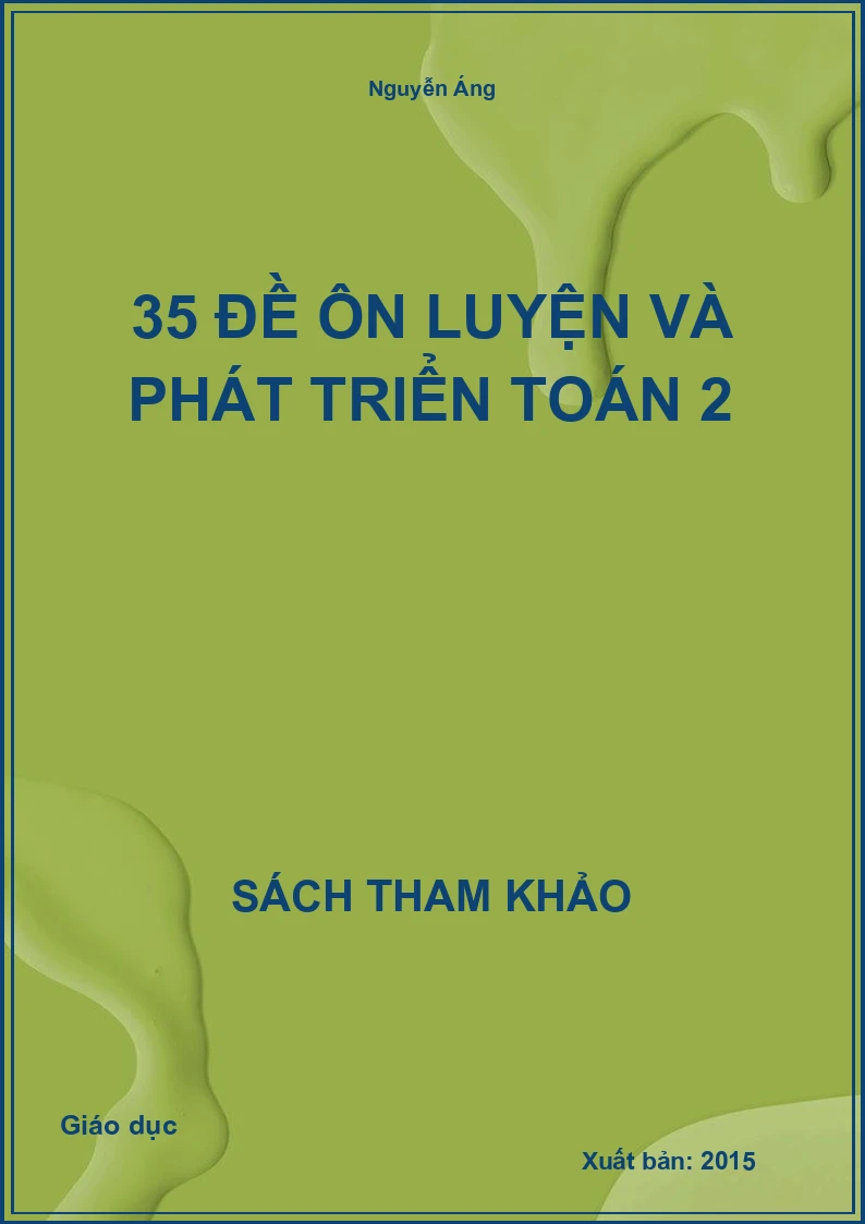 35 Đề Ôn Luyện Và Phát Triển Toán 2