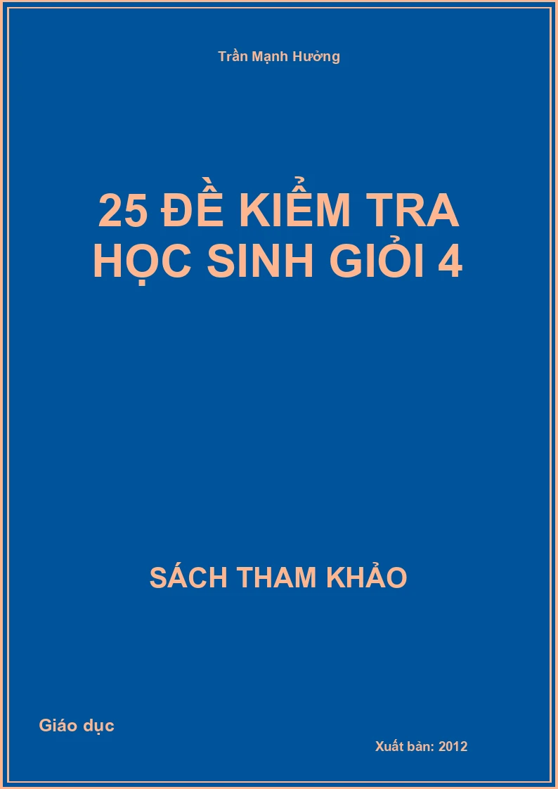 25 Đề Kiểm Tra Học Sinh Giỏi 4