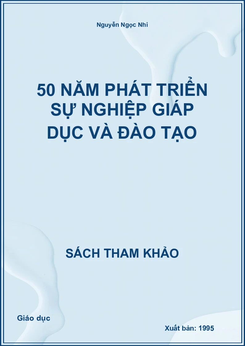 50 Năm Phát Triển Sự Nghiệp Giáp Dục Và Đào Tạo