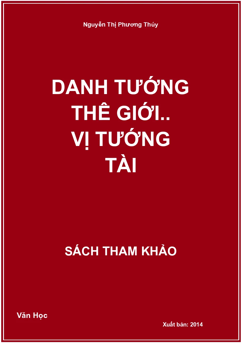 Danh Tướng Thê Giới.. Vị Tướng Tài