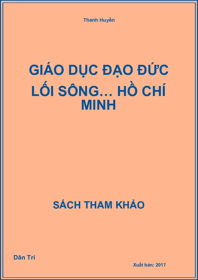 Giáo Dục Đạo Đức Lối Sông… Hồ Chí Minh