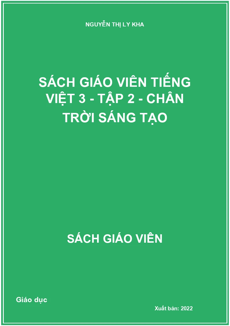 SÁCH GIÁO VIÊN TIẾNG VIỆT 3 - TẬP 2 - CHÂN TRỜI SÁNG TẠO