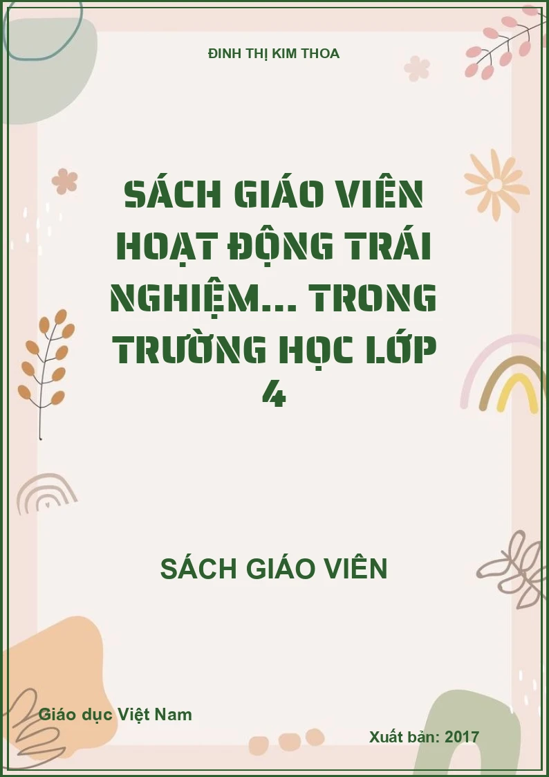 SÁCH GIÁO VIÊN HOẠT ĐỘNG TRÁI NGHIỆM… TRONG TRƯỜNG HỌC LỚP 4