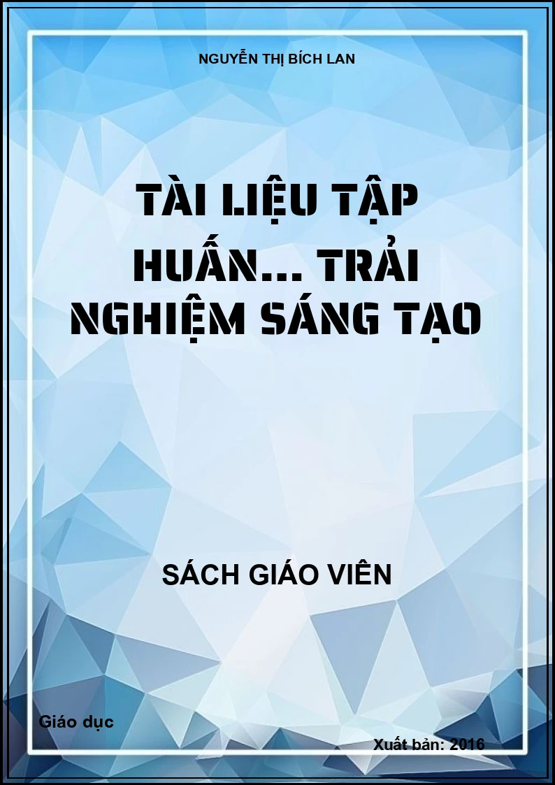 TÀI LIỆU TẬP HUẤN… TRẢI NGHIỆM SÁNG TẠO