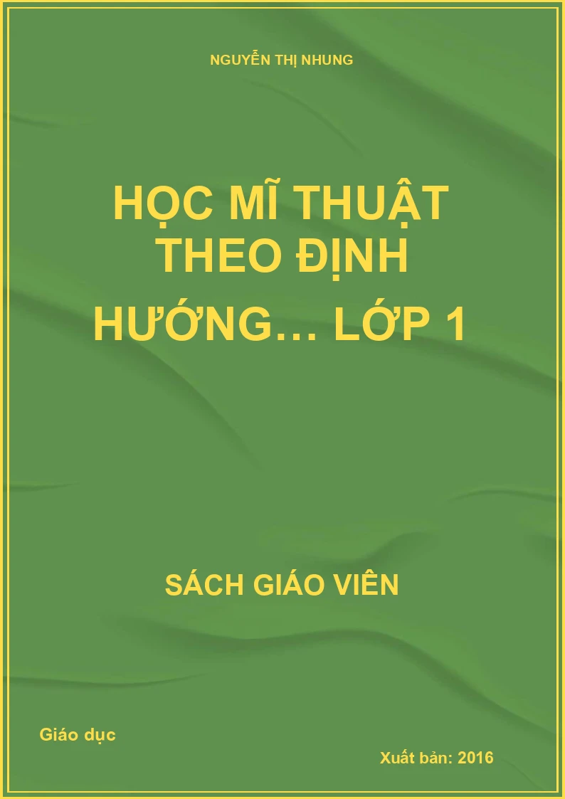 HỌC MĨ THUẬT THEO ĐỊNH HƯỚNG… LỚP 1