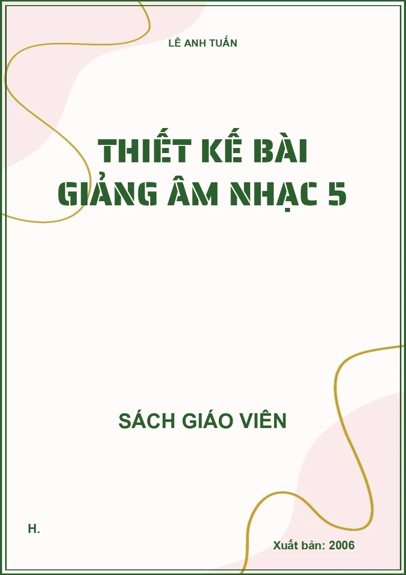 THIẾT KẾ BÀI GIẢNG ÂM NHẠC 5