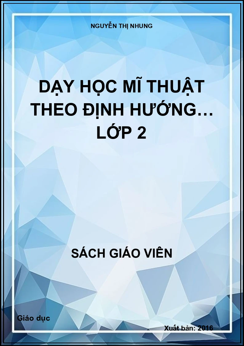 DẠY HỌC MĨ THUẬT THEO ĐỊNH HƯỚNG… LỚP 2