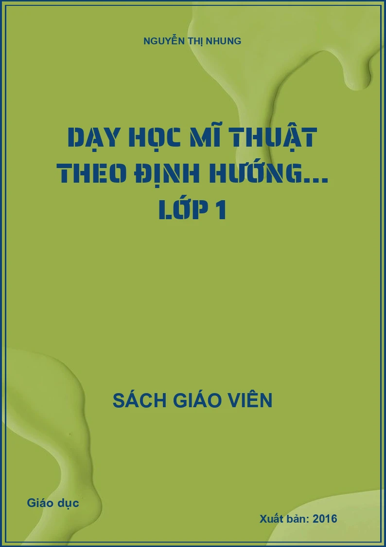 DẠY HỌC MĨ THUẬT THEO ĐỊNH HƯỚNG… LỚP 1