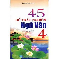 45 Đề trắc nghiệm ngữ văn