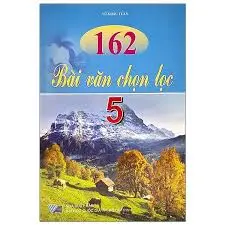 162 BÀI VĂN CHỌN LỌC