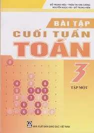BÀI TẬP CUỐI TUẦN TOÁN 3 T1