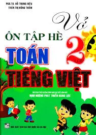 ÔN TẬP HÈ TOÁN TIẾNG VIỆT LỚP 2