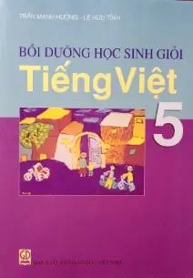 BỒI DƯỠNG HỌC SINH GIỎI TIẾNG VIỆT 5