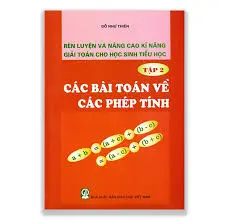 RÈN LUYỆN VÀ NÂNG CAO… T2 PHÉP TÍNH