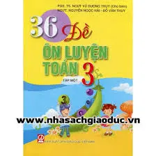 36 ĐỀ ÔN LUYỆN TOÁN 3 T1