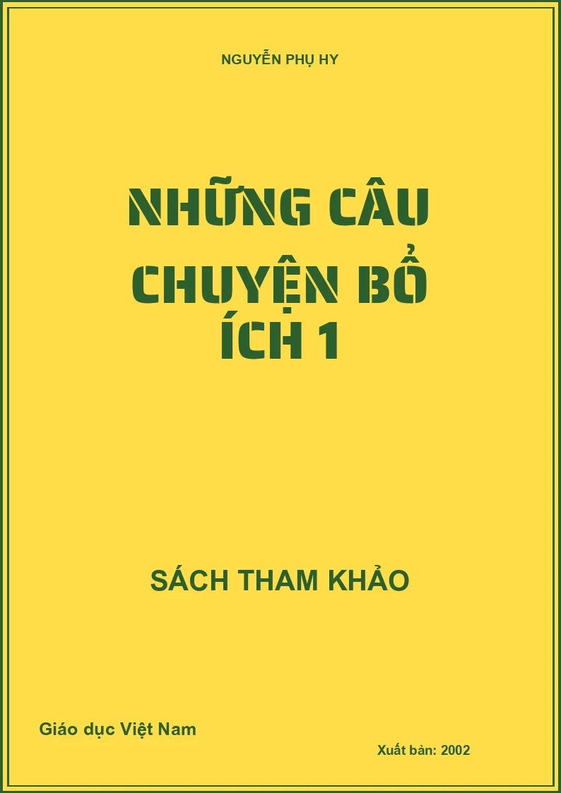 NHỮNG CÂU CHUYỆN BỔ ÍCH 1