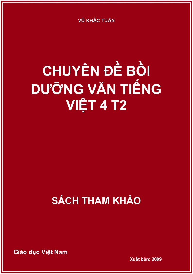 CHUYÊN ĐỀ BỒI DƯỠNG VĂN TIẾNG VIỆT 4 T2