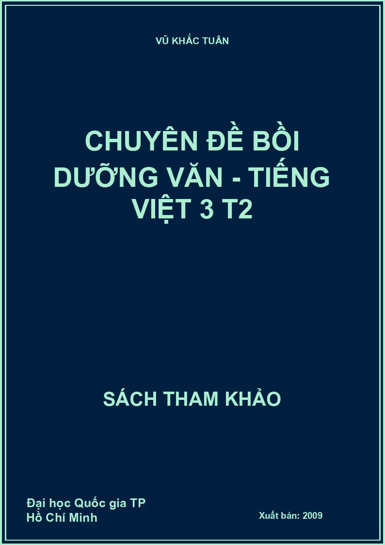 CHUYÊN ĐỀ BỒI DƯỠNG VĂN - TIẾNG VIỆT 3 T2