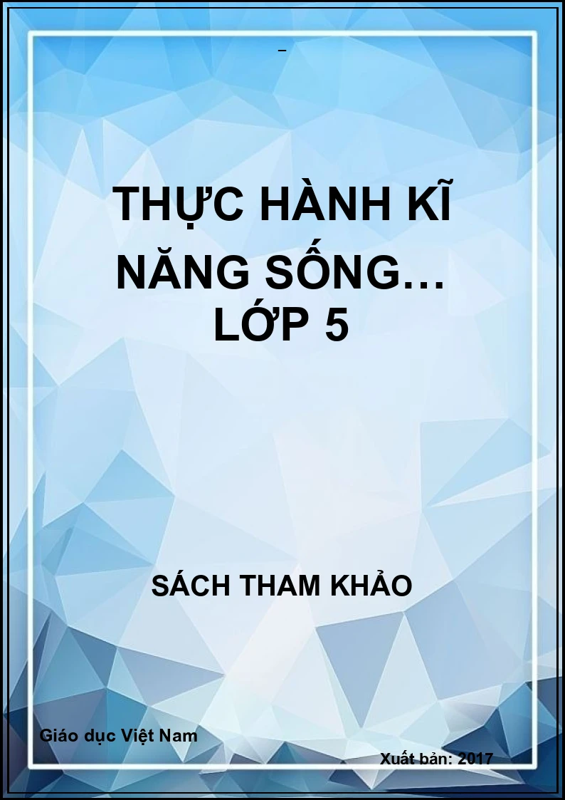 THỰC HÀNH KĨ NĂNG SỐNG… LỚP 5
