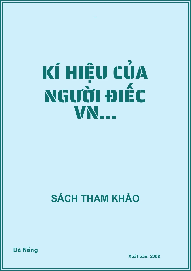 KÍ HIỆU CỦA NGƯỜI ĐIẾC VN…
