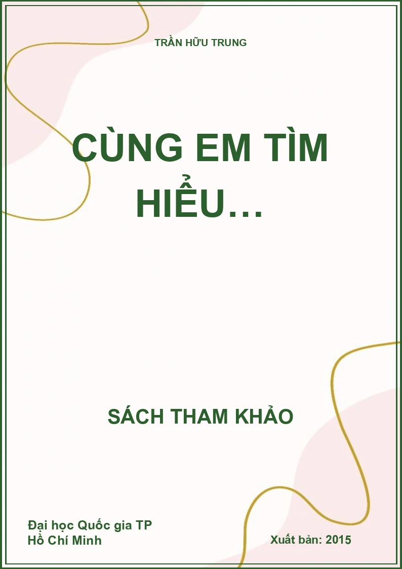 CÙNG EM TÌM HIỂU…