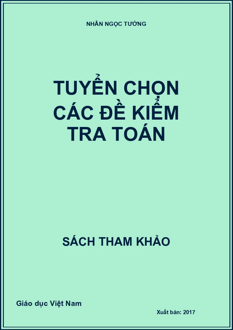 TUYỂN CHỌN CÁC ĐỀ KIỂM TRA TOÁN