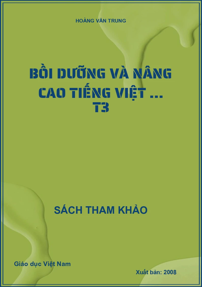 BỒI DƯỠNG VÀ NÂNG CAO TIẾNG VIỆT … T3