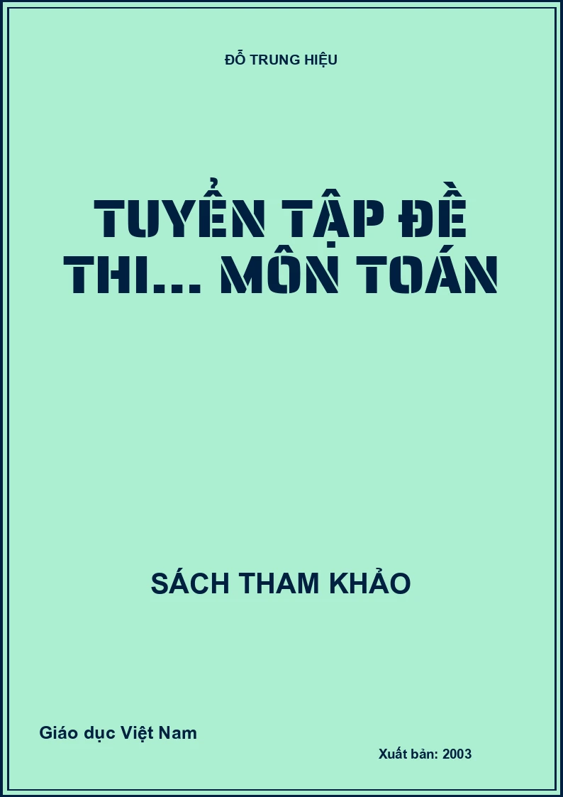 TUYỂN TẬP ĐỀ THI… MÔN TOÁN