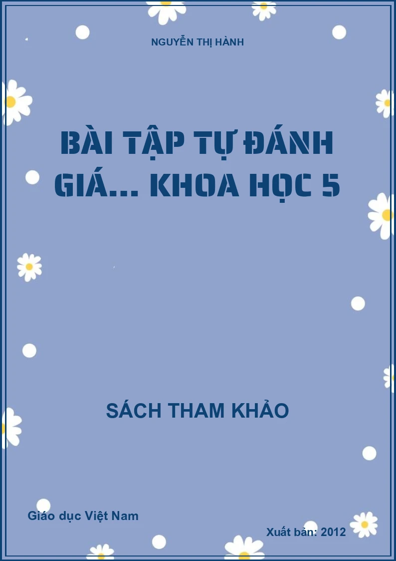 BÀI TẬP TỰ ĐÁNH GIÁ… KHOA HỌC 5