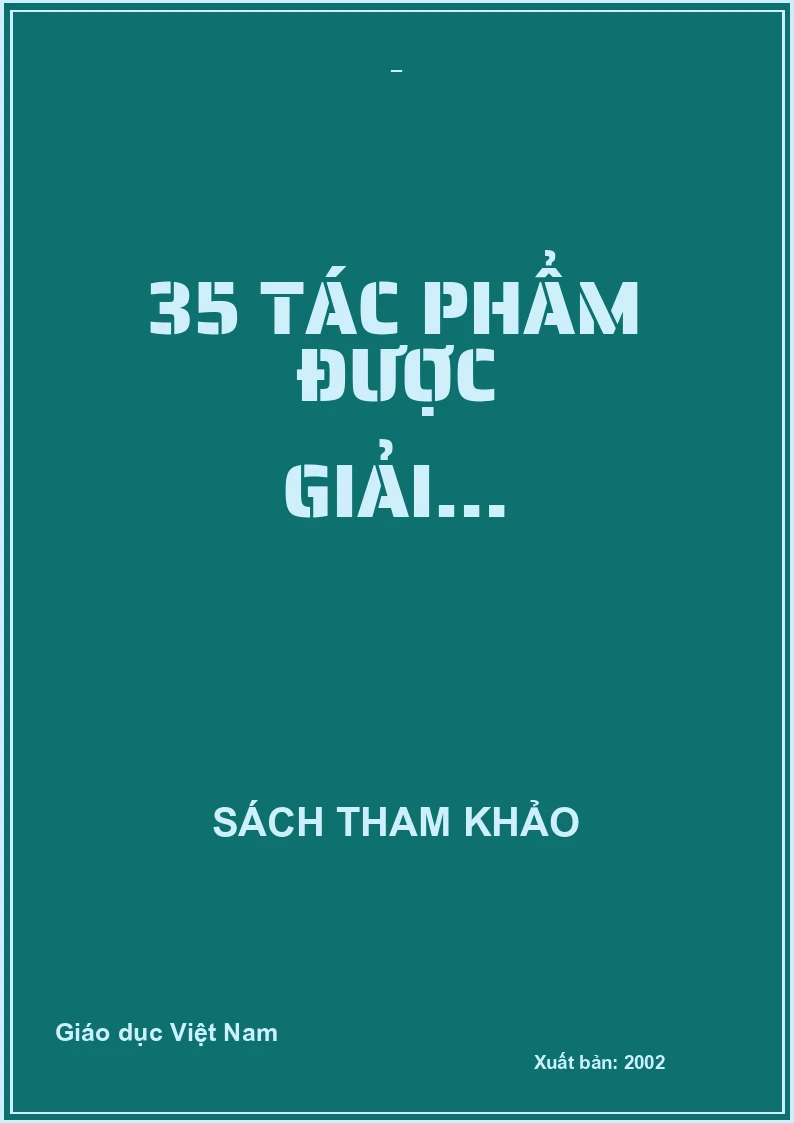 35 TÁC PHẨM ĐƯỢC GIẢI…
