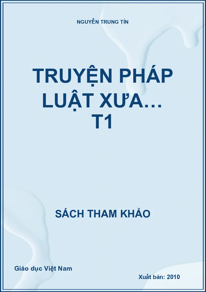 TRUYỆN PHÁP LUẬT XƯA… T1