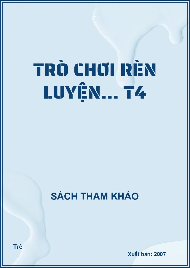 TRÒ CHƠI RÈN LUYỆN… T4