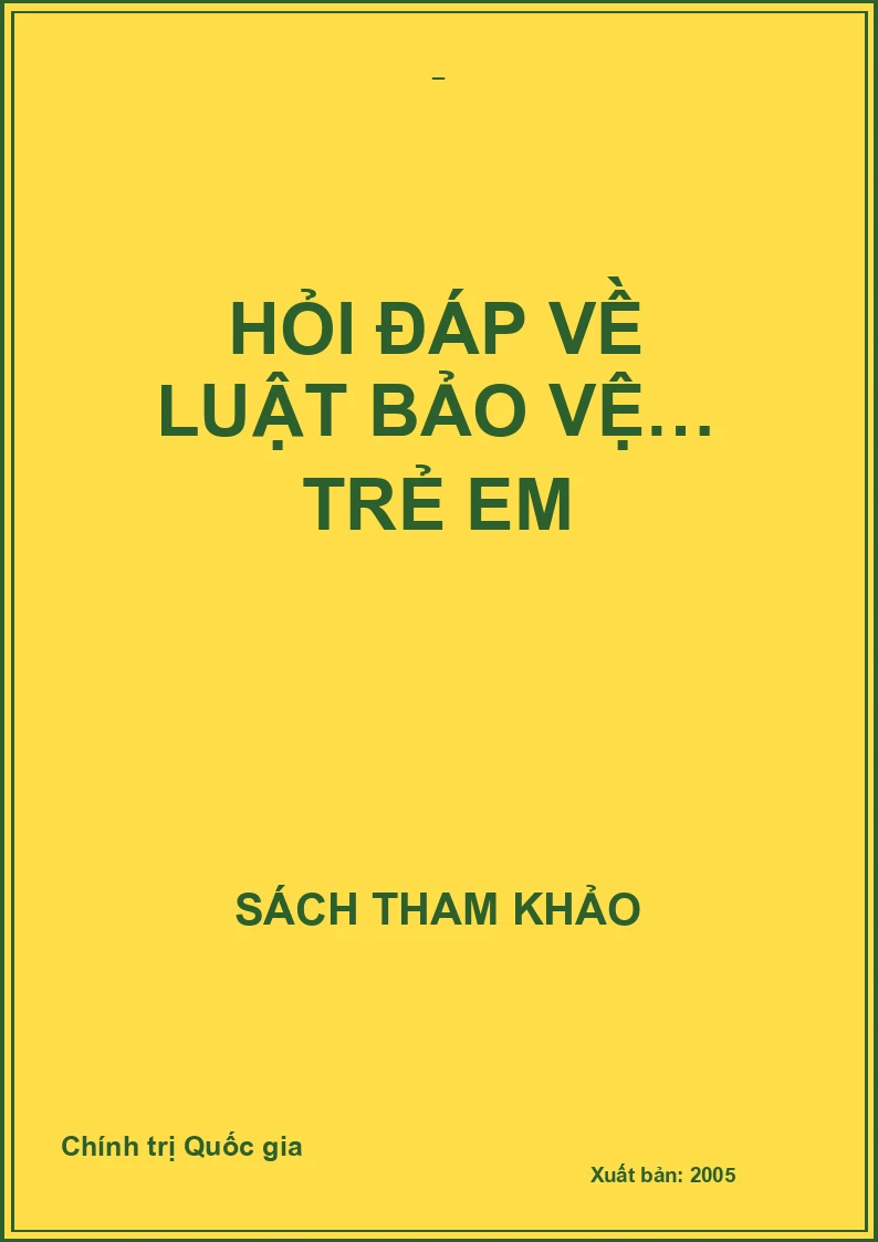 HỎI ĐÁP VỀ LUẬT BẢO VỆ… TRẺ EM