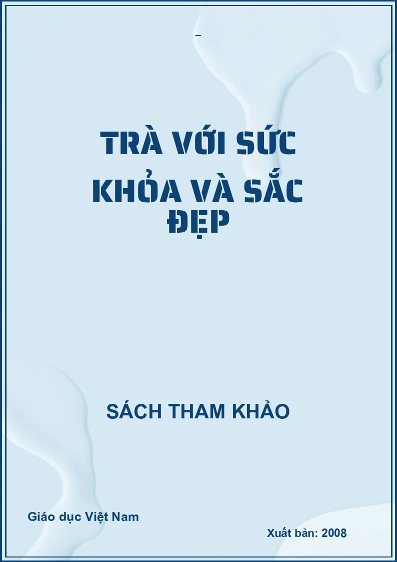TRÀ VỚI SỨC KHỎA VÀ SẮC ĐẸP