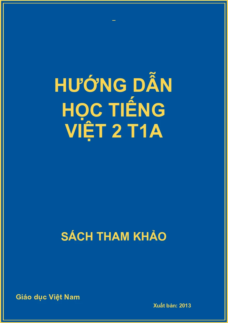 HƯỚNG DẪN HỌC TIẾNG VIỆT 2 T1A