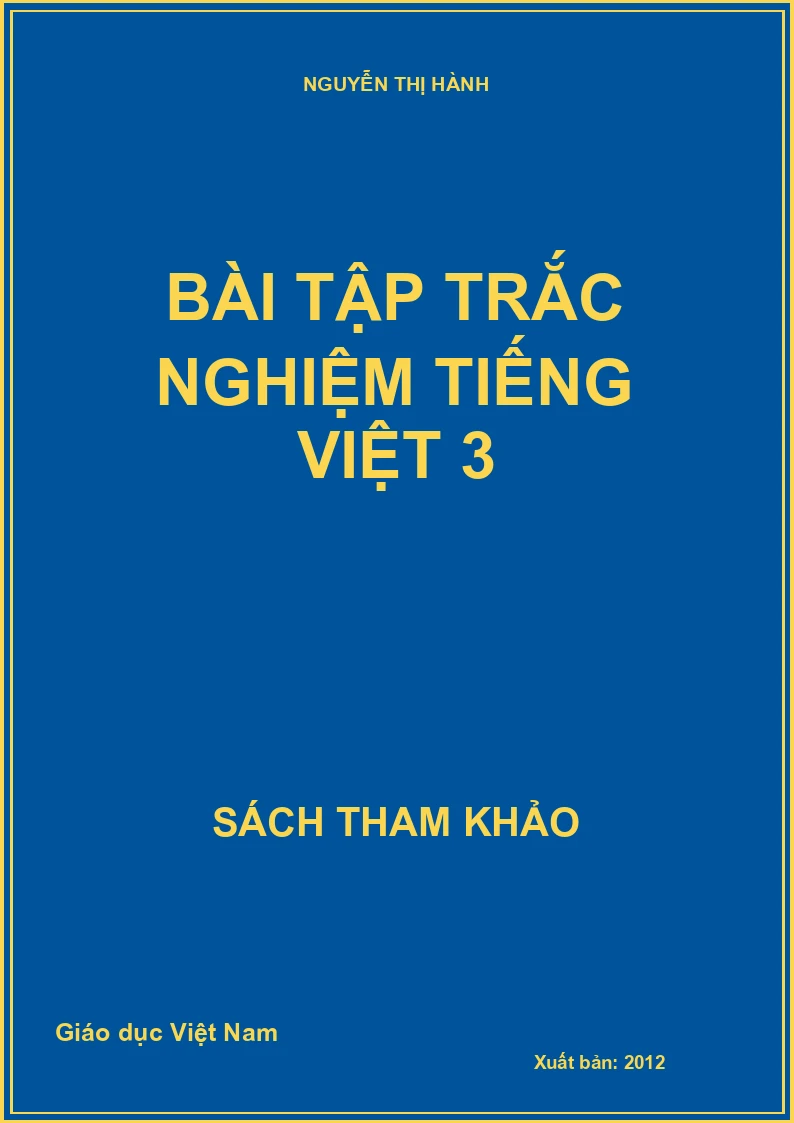 BÀI TẬP TRẮC NGHIỆM TIẾNG VIỆT 3